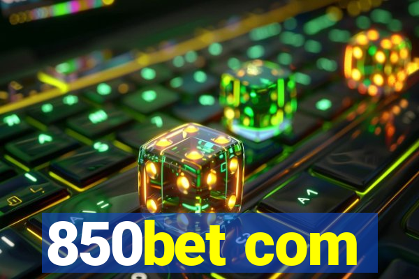 850bet com